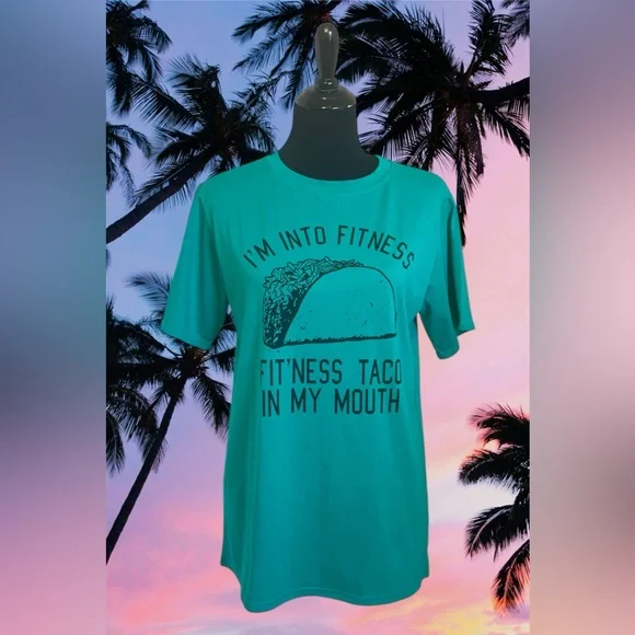 Boutique NEW I’m into Fit’ness Taco In My Mouth! - Picture 1 of 3